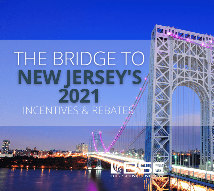 The Bridge to New Jersey's 2021 Incentives and Rebates